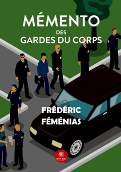 Paperback Mémento des gardes du corps [French] Book
