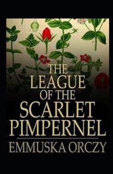 The League of the Scarlet Pimpernel Illustrated