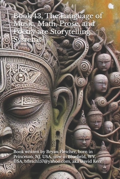 Paperback Book 43, The Language of Music, Math, Prose, and Poetry are Storytelling Systems Book