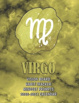 Paperback Virgo . Vision Board . Habit Tracker . Mindset Prompts . 2020 - 2021 Calendar Book