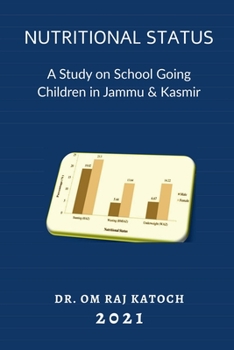 Paperback Nutritional Status: A Study on School Going Children in Jammu & Kashmir Book