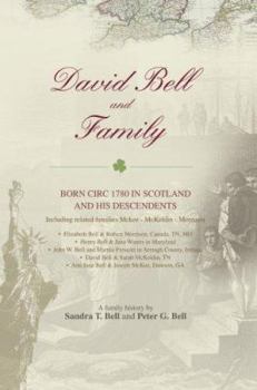 Paperback David Bell and Family: born circ 1780 in Scotland and his descendents Book