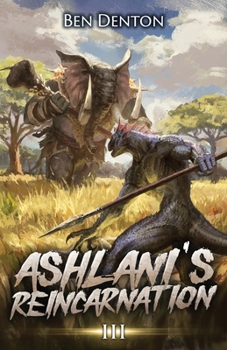 Ashlani's Reincarnation 3: A Monster Evolution LitRPG