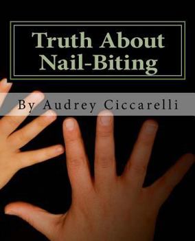 Paperback Truth About Nail-Biting Book