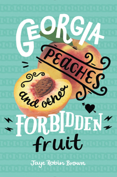 Paperback Georgia Peaches and Other Forbidden Fruit Book