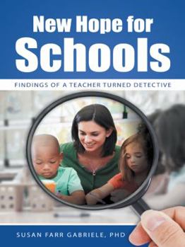 Paperback New Hope for Schools: Findings of a Teacher Turned Detective Book