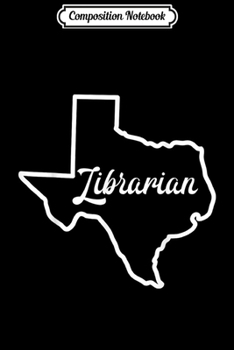 Composition Notebook: Texas Librarian Gift Library Reading  Journal/Notebook Blank Lined Ruled 6x9 100 Pages