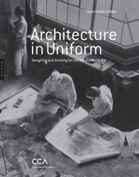Hardcover Architecture in Uniform: Designing and Building for the Second World War Book