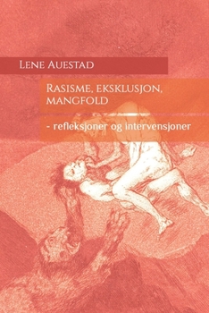 Paperback Rasisme, eksklusjon, mangfold: - refleksjoner og intervensjoner [Norwegian_Bokmal] Book