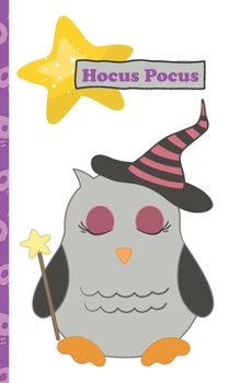 Halloween Journal: Hocus Pocus 5 x 8 inch 120 Pages Dot Grid Journal Diary Notebook for Adults and Kids who love Halloween, Harvest and Autumn (Halloween Journals)