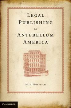 Hardcover Legal Publishing in Antebellum America Book