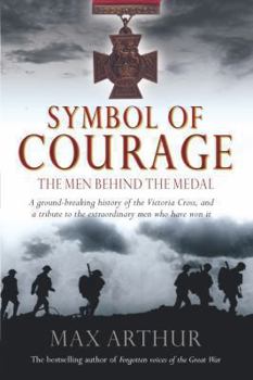 Paperback Symbol of Courage: The Men Behind the Medal. Max Arthur Book