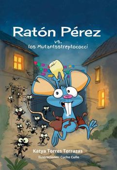 Paperback Ratón Pérez vs. Los Mutansstreptococci (Spanish Edition) [Spanish] Book