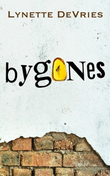 Paperback Bygones: a novella Book