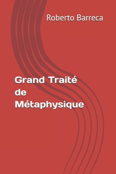 Grand Traité de Métaphysique (Roberto Barreca) (French Edition)
