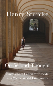 Paperback On Second Thought: From a Sect Called Worldwide to a Wider World Community Book