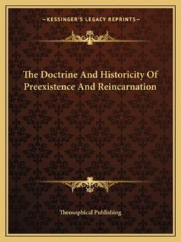 Paperback The Doctrine And Historicity Of Preexistence And Reincarnation Book