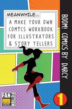 Paperback Boom! Comics by Darcy: A What Happens Next Comic Book for Budding Illustrators and Story Tellers Book