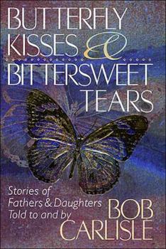 Hardcover Butterfly Kisses and Bittersweet Tears Book