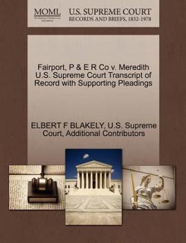 Paperback Fairport, P & E R Co V. Meredith U.S. Supreme Court Transcript of Record with Supporting Pleadings Book