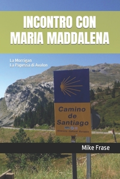 Paperback Incontro Con Maria Maddalena: La Papessa di Avalon [Italian] Book