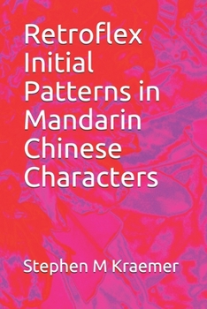 Paperback Retroflex Initial Patterns in Mandarin Chinese Characters Book