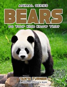 Paperback BEARS Do Your Kids Know This?: A Children's Picture Book