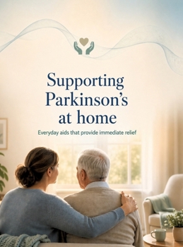 Hardcover Supporting Parkinson's at home: Everyday aids that provide immediate relief Book