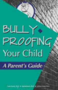 Paperback Bully-proofing your child: A parent's guide Book