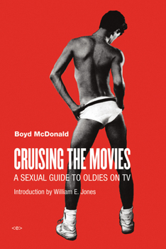 Paperback Cruising the Movies: A Sexual Guide to Oldies on TV Book