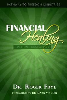 Paperback Financial Healing - Spiritual Foundations Book