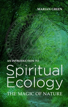 Paperback Introduction to Spiritual Ecology: The Magic of Nature Book