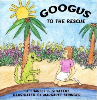 Paperback Googus To The Resue Book