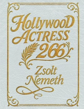 Paperback Hollywood Actress 266: By 2025 Update - Includes 16 New Profiles and 26 Additional Blogs Book