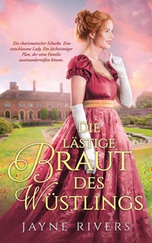 Paperback Die Lästige Braut des Wüstlings (Unpredictable Brides) (German Edition) [German] Book