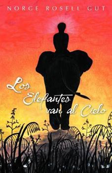 Paperback Los Elefantes Van Al Cielo [Spanish] Book