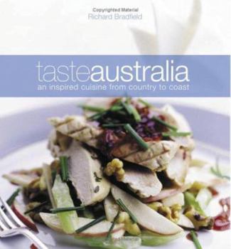 Paperback Taste Australia : An Inspired Cuisine from Country to Coast Book