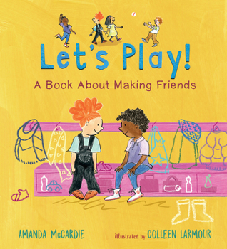 Hardcover Let's Play! a Book about Making Friends Book