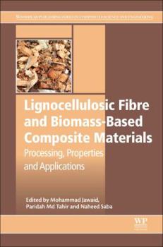 Hardcover Lignocellulosic Fibre and Biomass-Based Composite Materials: Processing, Properties and Applications Book