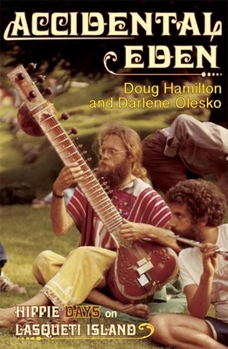 Paperback Accidental Eden: Hippie Days on Lasqueti Island Book