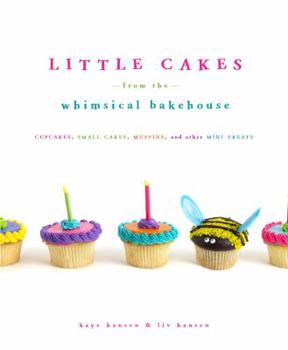 Hardcover Little Cakes from the Whimsical Bakehouse Book