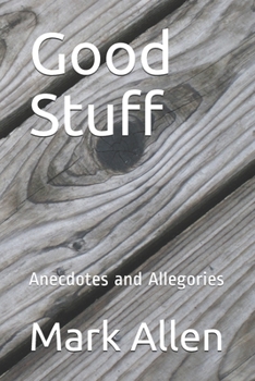 Paperback Good Stuff: Anecdotes and Allegories Book