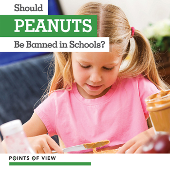 Library Binding Should Peanuts Be Banned in Schools? Book