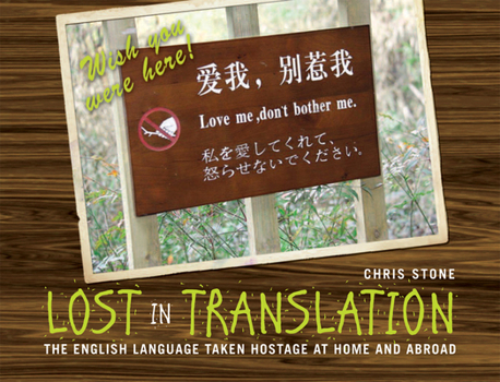 Hardcover Lost in Translation: The English Language Taken Hostage at Home and Abroad Book