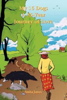 Paperback My 15 Dogs: A 55-Year Journey of Love Book