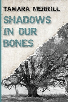 Paperback Shadows In Our Bones Book