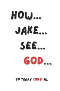 Paperback How Jake...Sees God Book