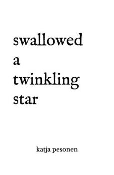 Paperback Swallowed A Twinkling Star Book