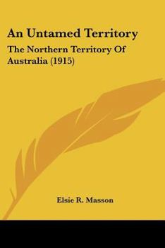 An Untamed Territory: The Northern Territory of Australia