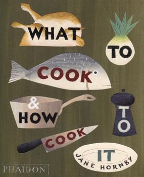 Hardcover What to Cook and How to Cook It Book
